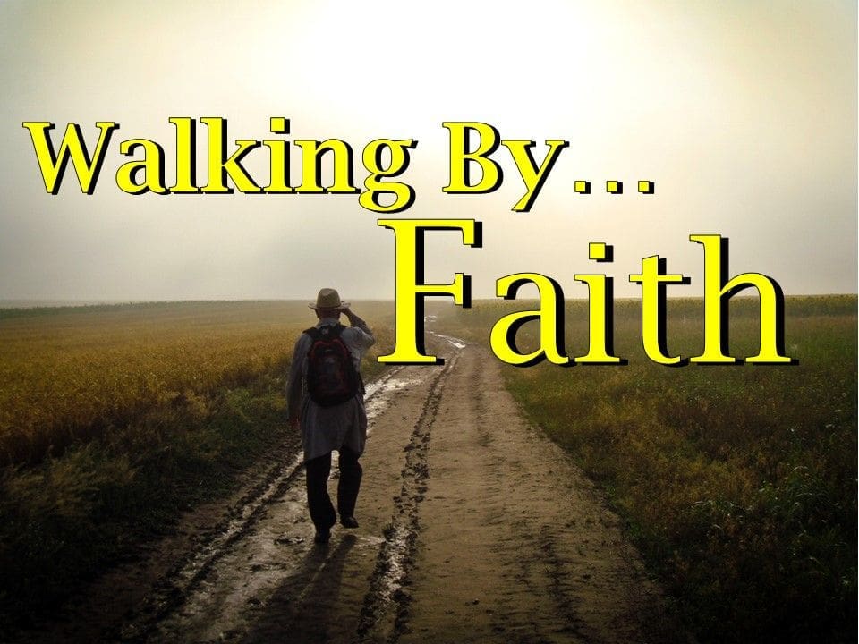 Walking By Faith - Park Hill Church of Christ