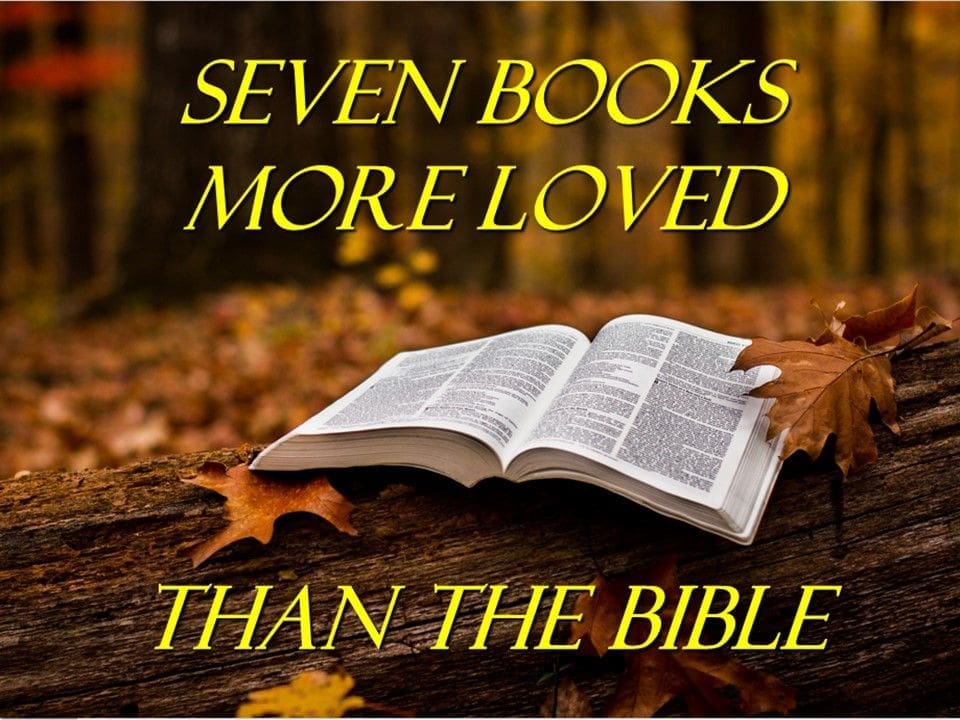 Seven Books More Loved Than The Bible